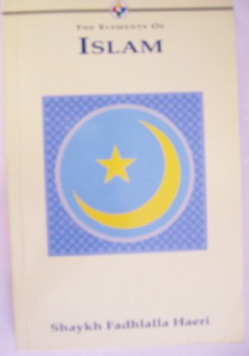 Imagen de archivo de The Elements of. - Islam a la venta por AwesomeBooks