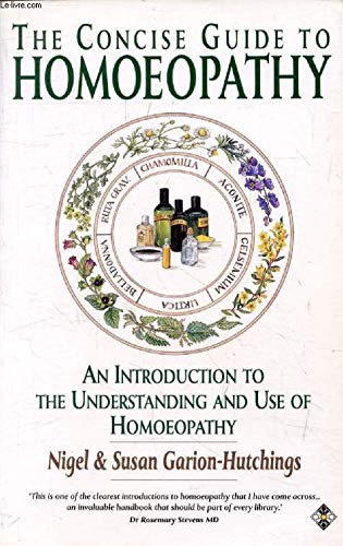 Stock image for The CONCISE GUIDE TO HOMOEOPATHY. for sale by WorldofBooks