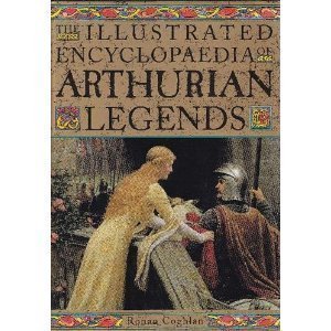 Beispielbild fr The Illustrated Encyclopedia of Arthurian Legends zum Verkauf von Better World Books