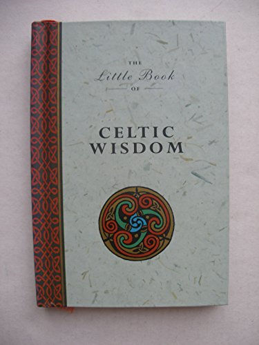 Imagen de archivo de The Little Book of Celtic Wisdom a la venta por Wonder Book