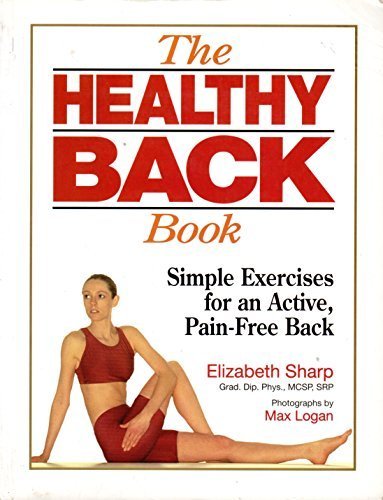 Imagen de archivo de The Healthy Back Book: Simple Exercises for an Active, Pain-Free Back (Element's Health Workbooks) a la venta por HPB-Ruby