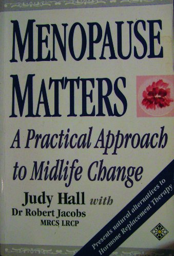 9781852304805: Menopause Matters: A Practical Approach to Midlife Change