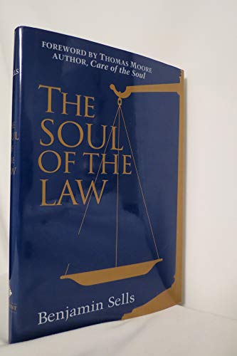 Stock image for Soul of the Law : Understanding Lawyers and the Law for sale by Better World Books