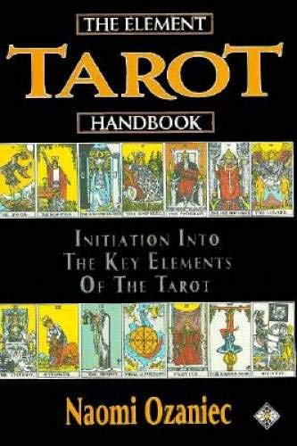 Stock image for The Element Tarot Handbook: Initiation into the Key Elements of the Tarot for sale by WorldofBooks