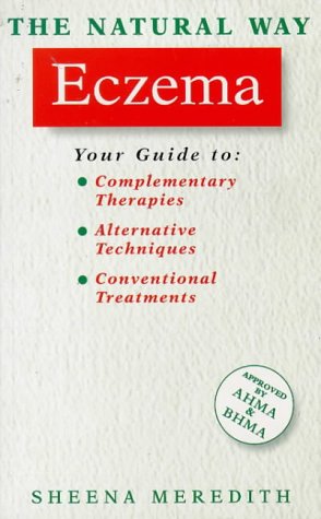 Stock image for The Natural Way with Eczema: A Comprehensive Guide to Gentle, Safe and Effective Treatment (The Natural Way) for sale by Goldstone Books