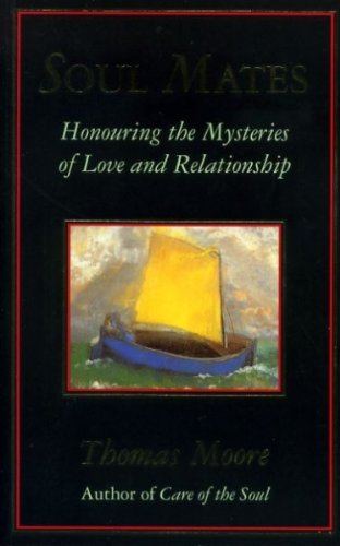 Stock image for Soul Mates: Honouring the Mysteries of Love and Relationship for sale by WorldofBooks