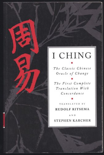 9781852305369: I Ching: The Classic Chinese Oracle of Change : The First Complete Translation With Concordance