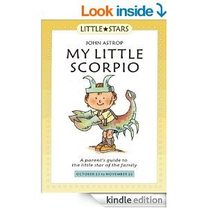 Stock image for Scorpio: A Parent's Guide to the Little Star of the Family for sale by ThriftBooks-Dallas