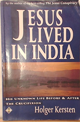 Stock image for Jesus Lived in India: His Unknown Life Before and After the Crucifixion for sale by HPB-Diamond