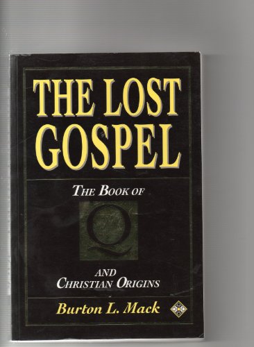 9781852305512: The Lost Gospel: Book of Q and Christian Origins