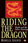 Stock image for Riding the Dragon: Myth and the Inner Journey for sale by AwesomeBooks