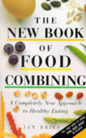 Imagen de archivo de The New Book of Food Combining: Completely New Approach to Healthy Eating a la venta por WorldofBooks