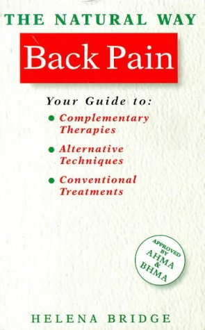 Beispielbild fr The Natural Way with Back Pain: A Comprehensive Guide to Gentle, Safe and Effective Treatment zum Verkauf von WorldofBooks