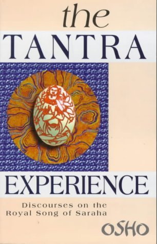 Stock image for The Tantra Experience: Discourses on the Royal Song of Saraha for sale by ThriftBooks-Dallas