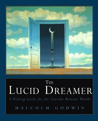 Stock image for The Lucid Dreamer: A Waking Guide for the Traveler Between Worlds for sale by WorldofBooks