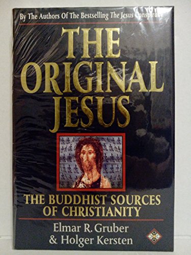 Beispielbild fr The original Jesus: the Buddhist sources of Christianity zum Verkauf von Books From California