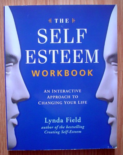 9781852306458: The Self-esteem Workbook: An Interactive Approach to Changing Your Life