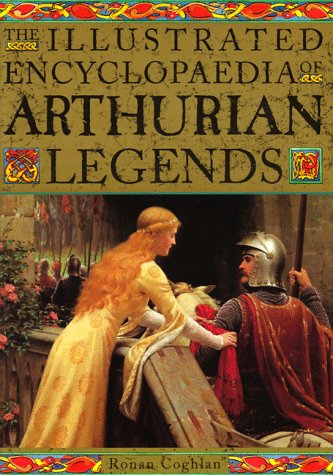 Beispielbild fr The Illustrated Encyclopedia of Arthurian Legends zum Verkauf von HPB-Movies