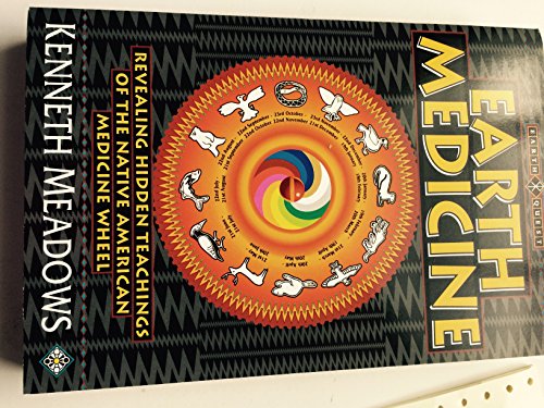 Stock image for Earth Medicine: Revealing Hidden Teachings of the Native American Medicine Wheel (Earth Quest) for sale by BooksRun