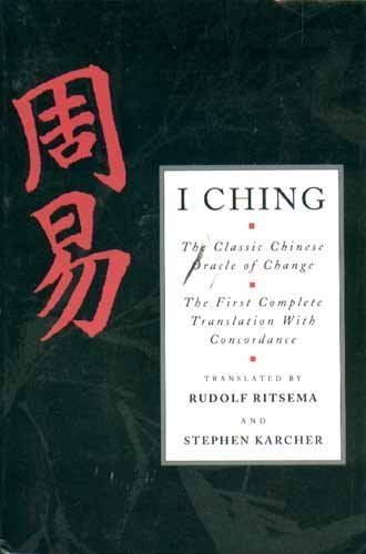 9781852306694: I Ching: The Classic Chinese Oracle of Change : The First Complete Translation With Concordance