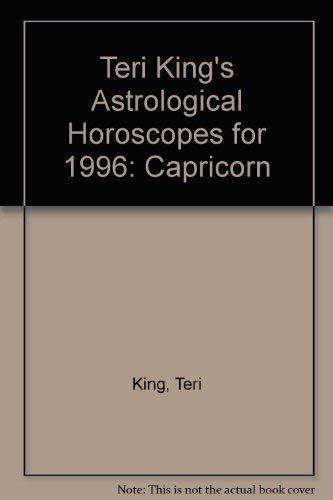 9781852306793: Capricorn, 1996: Teri King's Astrological Horoscopes