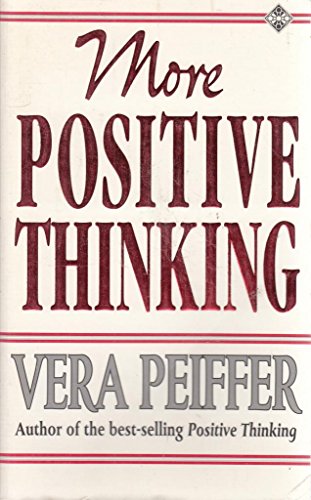 9781852306847: More Positive Thinking: How to Create a Better Future for Yourself
