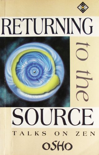 Stock image for Returning to the Source : Talks on Zen for sale by Better World Books