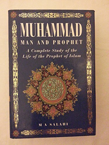 9781852307035: Muhammad: Man and Prophet : A Complete Study of the Life of the Prophet of Islam