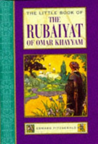 Beispielbild fr The Little Book of the Rubaiyat of Omar Khayyam zum Verkauf von Half Price Books Inc.