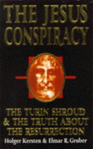 Stock image for The Jesus Conspiracy: Turin Shroud and the Truth About the Resurrection for sale by AwesomeBooks