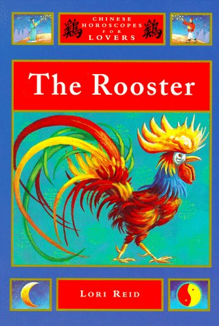 Stock image for The Rooster (Chinese Horoscopes for Lovers) for sale by Wonder Book