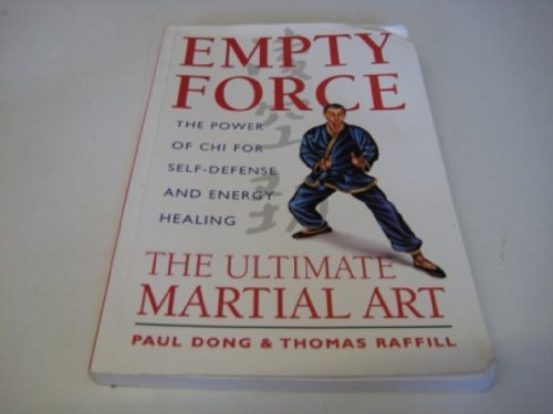 Beispielbild fr Empty Force: The Ultimate Martial Art: The Power of Chi for Self-Defense and Energy Healing zum Verkauf von Books of the Smoky Mountains