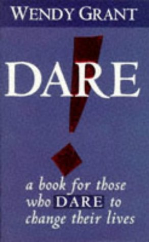 Stock image for Dare!: A Book for Those Who Dare to Change Their Lives for sale by Bookmans