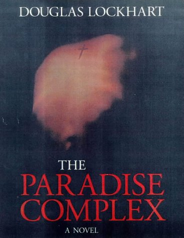 Beispielbild fr The Paradise Complex: A Novel zum Verkauf von WorldofBooks