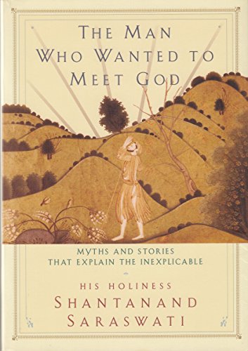 9781852308438: The Man Who Wanted to Meet God: Myths and Stories That Explain the Inexplicable
