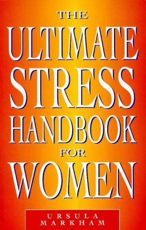 Imagen de archivo de The Ultimate Stress Handbook for Women a la venta por Ergodebooks