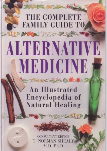 The Complete Family Guide to Alternative Medicine