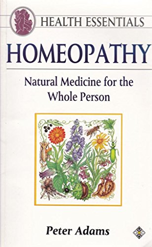 Beispielbild fr Homeopathy: Natural Medicine for the Whole Person (Health Essentials S.) zum Verkauf von WorldofBooks