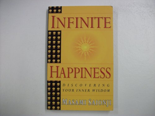 Imagen de archivo de Infinite Happiness: Discovering Your Inner Wisdom a la venta por SecondSale