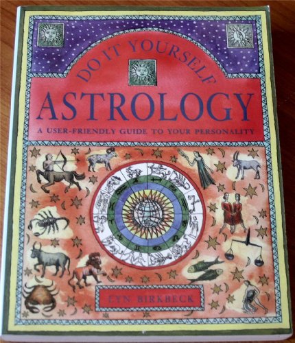 Stock image for Do It Yourself Astrology: A User-friendly Guide to Your Personality for sale by WorldofBooks