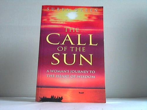 Beispielbild fr The Call of the Sun: A Woman's Journey to the Heart of Wisdom zum Verkauf von Eric James