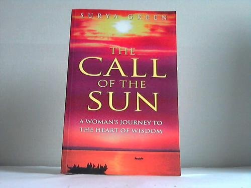 Stock image for The Call of the Sun: A Woman's Journey to the Heart of Wisdom for sale by WorldofBooks