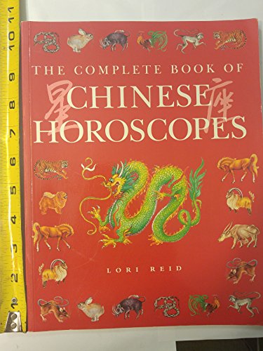 Beispielbild fr The Complete Book of Chinese Horoscopes zum Verkauf von More Than Words