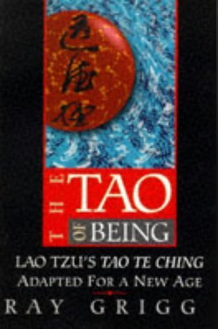 Beispielbild fr The Tao of Being: Lao Tzu's "Tao Te Ching" Adapted for a New Age zum Verkauf von WorldofBooks
