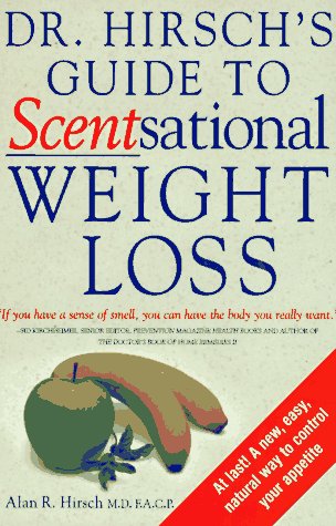 Stock image for Dr. Hirschs Guide to Scentsational Weight Loss for sale by Goodwill of Colorado