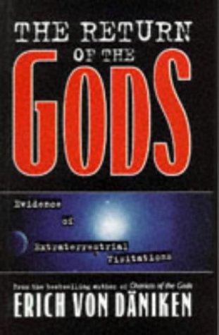 Imagen de archivo de The Return of the Gods: Evidence of Extraterrestrial Visitations a la venta por Books of the Smoky Mountains
