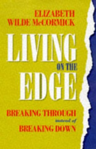 Imagen de archivo de Living on the Edge: Breaking Through Instead of Breaking Down a la venta por MusicMagpie