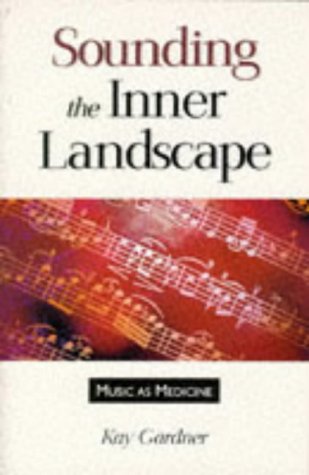 9781852309732: Sounding the Inner Landscape: Music as Medicine