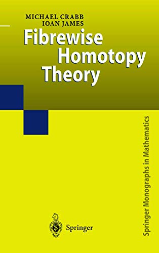 Stock image for Fibrewise Homotopy Theory (Springer Monographs in Mathematics) for sale by Solr Books