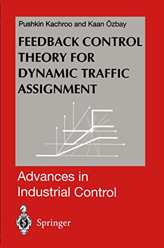 Stock image for Feedback Control Theory for Dynamic Traffic Assignment (Advances in Industrial Control) for sale by Phatpocket Limited